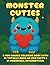 Monster Cuties: A Fun Kawaii Coloring Book with 25 Humorous, Totally Made-Up Fun Facts About Monsters and Ghosts - Not Just for Halloween! (Cuties-Series)