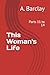 This Woman's Life: Parts 11...
