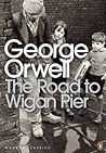 The Road to Wigan Pier by George Orwell