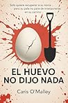 El Huevo No Dijo Nada (Spanish Edition) El Huevo No Dijo Nada (Spanish Edition)