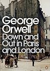 Down and Out in Paris and London by George Orwell Down and Out in Paris and London by George Orwell