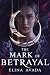 The Mark Of Betrayal: A Sec...