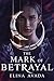 The Mark Of Betrayal: A Second Chance Werewolf Romance