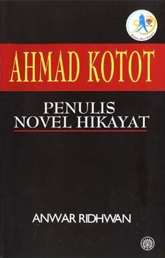 Ahmad Kotot Penulis Novel Hikayat