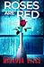 Roses Are Red: A psychological thriller with a twist you won't see coming