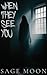 When They See You by Sage  Moon