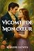 Vicomte de Mon Cœur by Rosaline Elowen