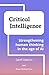 Critical Intelligence: Strengthening human thinking in the age of AI