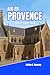 AIX-EN-PROVENCE TRAVEL GUID...