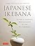 Japanese Ikebana: A Year of Seasonal Arrangements for the Tea Ceremony