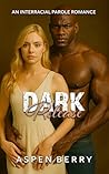 Dark Release: An Interracial Parole Romance
