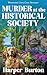 Murder at the Historical Society: A Twisty Seaside Whodunit with a Quirky Café Owner and Her Crime-Solving Golden Retriever – Windmere Cove Cozy Mystery