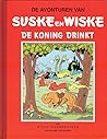 De Koning Drinkt (Suske en Wiske Klassiek Rode Reeks, #6)