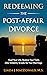 Redeeming the Post-Affair Divorce by Linda J. MacDonald