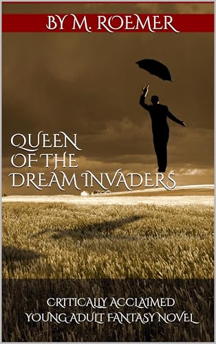 Queen of the Dream Invaders (Kindle Edition)