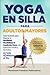 Yoga En Silla Para Adultos ...