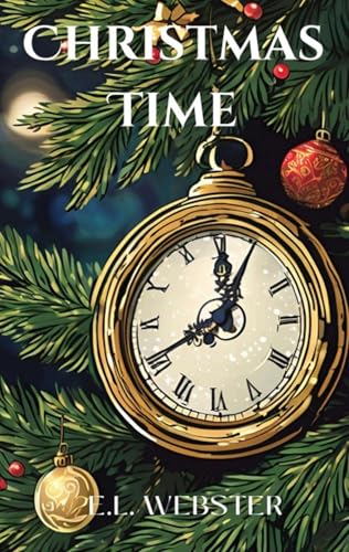 Christmas Time : A Slow-Motion Romance (Kindle Edition)