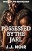 Possessed by the Jarl: A Spicy Viking Dark Romance (Brides of the Northlands: A Spicy Viking Romance Series Book 8)