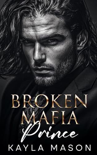 Broken Mafia Prince (His to Break Book 1)