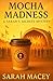 Mocha Madness: A Sarah's Se...