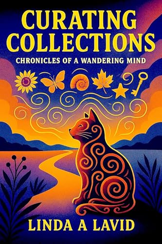 Curating Collections: Chronicles of a Wandering Mind (Kindle Edition)