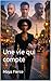 Une vie qui compte by Maya Fierce