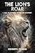 The Lion's Roar by Kenneth Ocasio