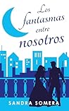 Los fantasmas entre nosotros: Romance y suspenso paranormal (Spanish Edition)
