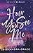 How You See Me (You and Me Duology)