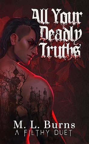 All Your Deadly Truths (The Filthy Duet #2)