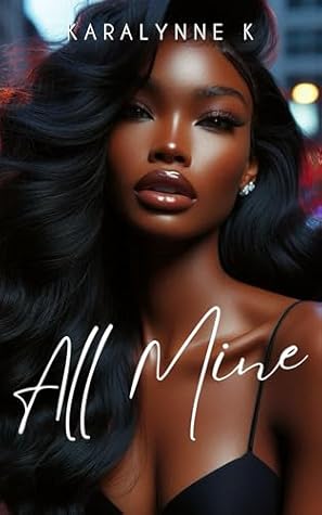 All Mine: An Urban Nanny Romance (All Or Nothing Book 1)