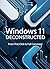 Windows 11 Deconstructed: F...