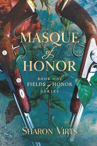 Masque of Honor: Book One in Fields of Honor series (Kindle Edition)