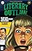 Literary Outlaw #17: The Ol...
