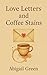 Love Letters and Coffee Stains