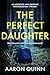 The Perfect Daughter by Aaron Quinn
