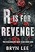 R Is For Revenge: Part One (The Billionaire Boys Club Book 1)