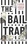 The Bail Trap: A ...
