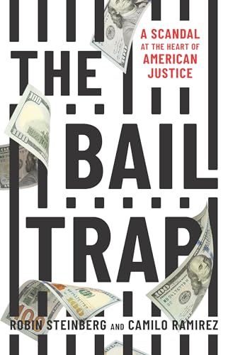 The Bail Trap: A Scandal at the Heart of American Justice (Kindle Edition)