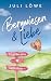 Bergwiesen & Liebe (Südtirolliebe 1) by Juli Löwe