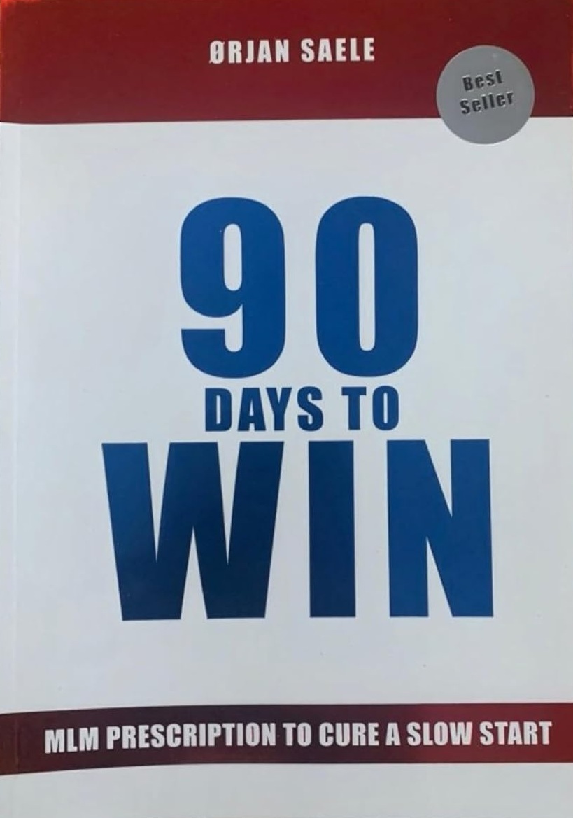 90 Day's to Win - MLM Prescription to Cure a Slow Start