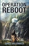 Operation Reboot by James  Hallenbeck