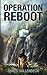 Operation Reboot by James  Hallenbeck