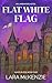 Flat White Flag by Lara  McKenzie