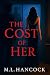 The Cost of Her: A Mafia Ro...