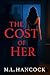 The Cost of Her: A Mafia Romance with Kidnapping, Pregnancy, and Power Exchange (Darkened Vows Book 1)