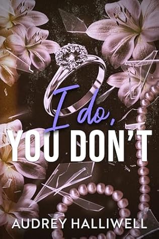 I Do, You Don't: A Left-at-the-Altar Second Chance Romance (You Don't Book 1)