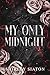 My Only Midnight (The Discreet Edition): A YA Gothic Fantasy Romance (Under the Covers: Four of the Fall)