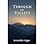 Through The Valleys: Faith When The Darkness Doesn't Lift