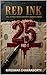 Red Ink “25” True Stories Behind History’s Darkest Crimes – P... by Bireswar Chakraborty